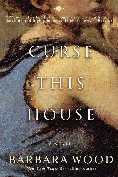 Cover of the book Curse This House by Barbara Wood, Turner Publishing Company