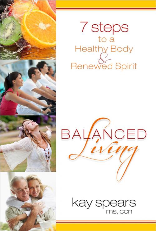 Cover of the book Balanced Living by Spears, Kay, Harrison House Publishers