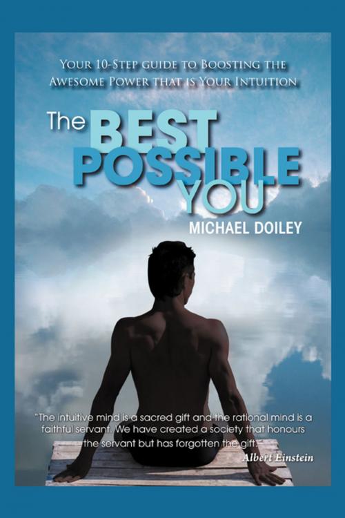 Cover of the book The Best Possible You by Michael Doiley, FastPencil, Inc.