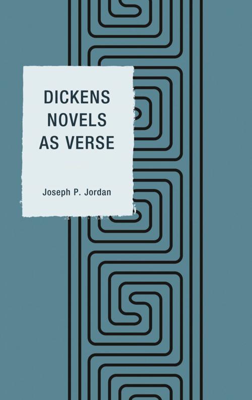 Cover of the book Dickens Novels as Verse by Joseph P. Jordan, Fairleigh Dickinson University Press