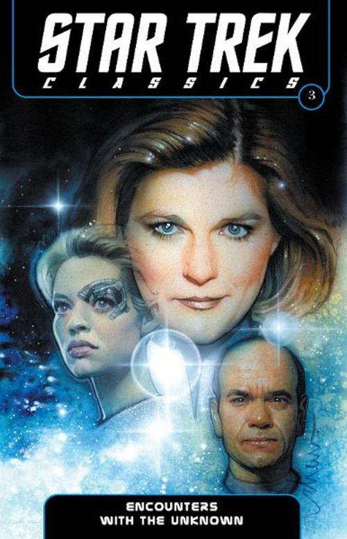 Cover of the book Star Trek Classics Volume 3: Encounters with the Unknown by Archer, Nathan; Young, Janine Ellen; Young, Doselle; Abnett, Dan; Lanning, Andy; Rusch, Kristine Kathryn; Smith, Dean Wesley; Moy, Jeffrey; Roach, David; Teranishi, Robert; Struzan, Drew, IDW Publishing