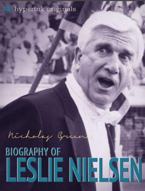 Cover of the book Leslie Nielsen: A Biography by Nicholas Greene, Hyperink