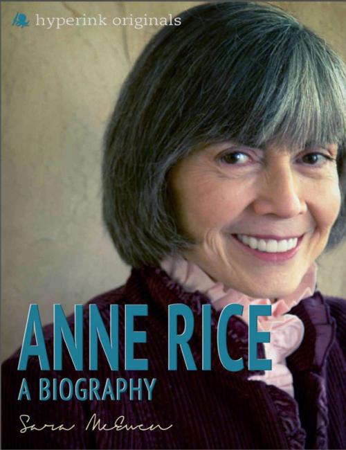 Cover of the book Anne Rice: A Biography by Sara McEven, Hyperink