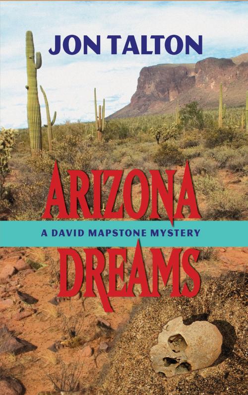 Cover of the book Arizona Dreams by Jon Talton, Sourcebooks