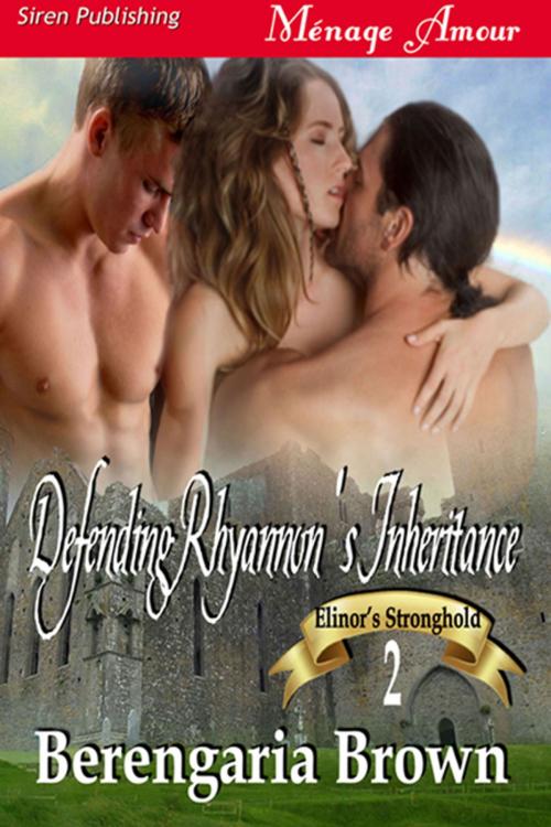 Cover of the book Defending Rhyannons Inheritance by Berengaria Brown, Siren-BookStrand