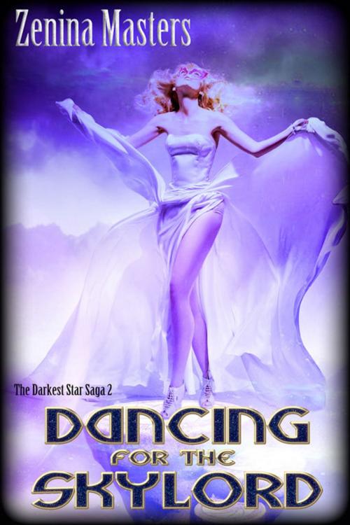 Cover of the book Dancing for the Skylord by Zenina Masters, eXtasy Books Inc