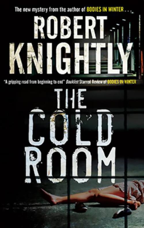 Cover of the book The Cold Room by Robert Knightly, Severn House Publishers