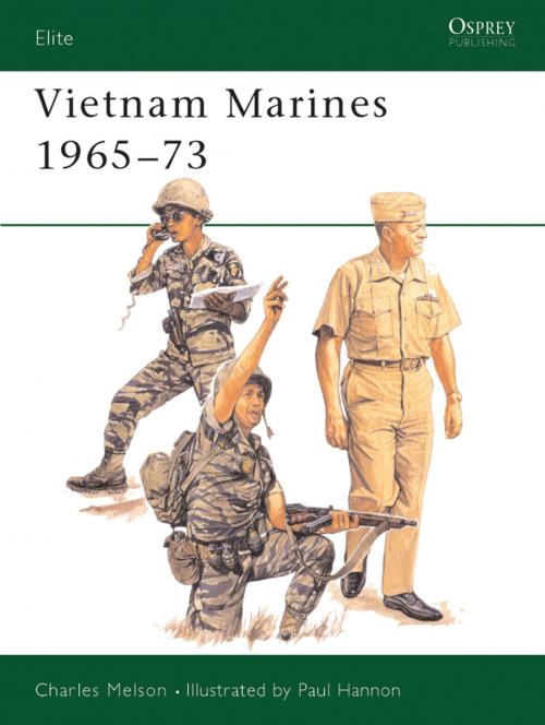 Cover of the book Vietnam Marines 1965–73 by Charles Melson, Bloomsbury Publishing