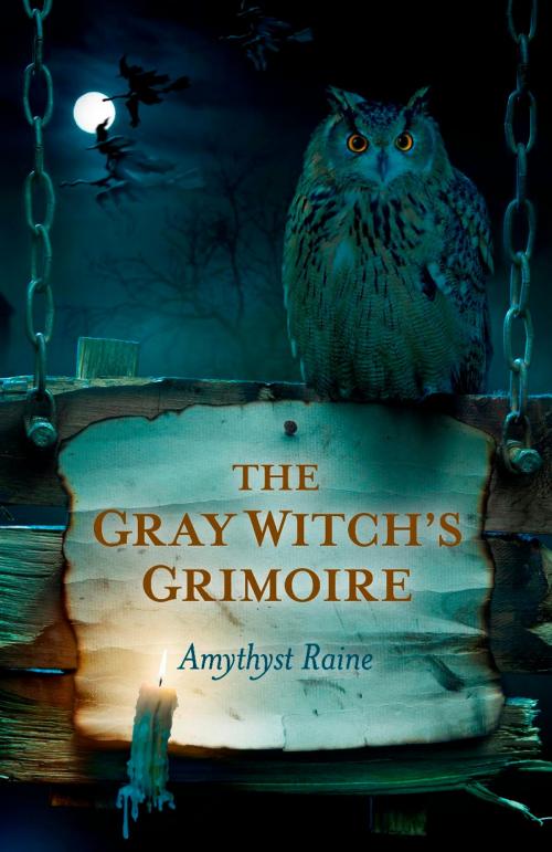 Cover of the book The Gray Witch's Grimoire by Amythyst Raine, John Hunt Publishing