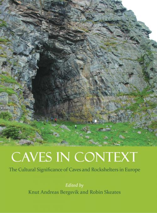 Cover of the book Caves in Context by Knut Andreas Bergsvik, Robin Skeates, Oxbow Books