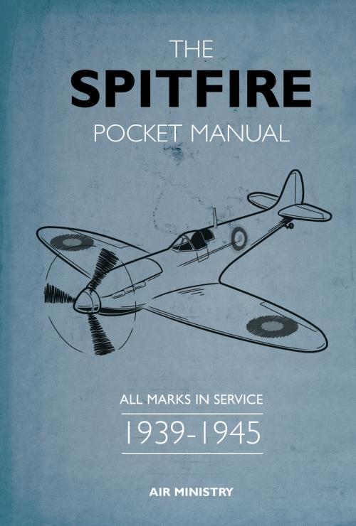 Cover of the book The Spitfire Pocket Manual by Martin Robson, Bloomsbury Publishing