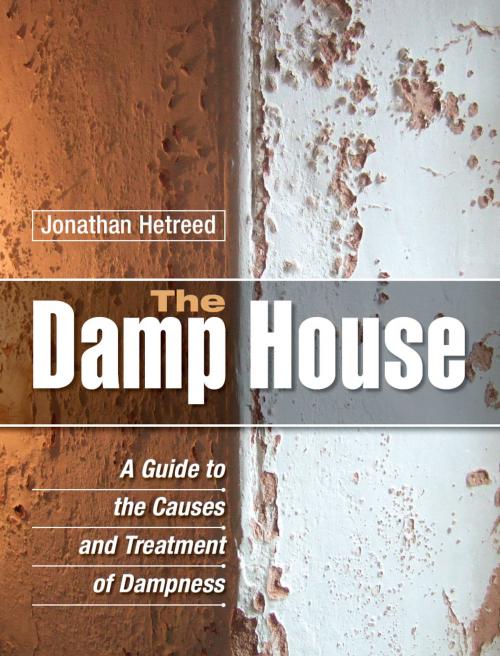 Cover of the book The Damp House by Jonathan Hetreed, Crowood