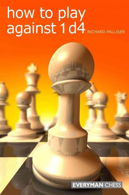 Cover of the book How to Play against 1d4 by Richard Palliser, Gloucester Publishers