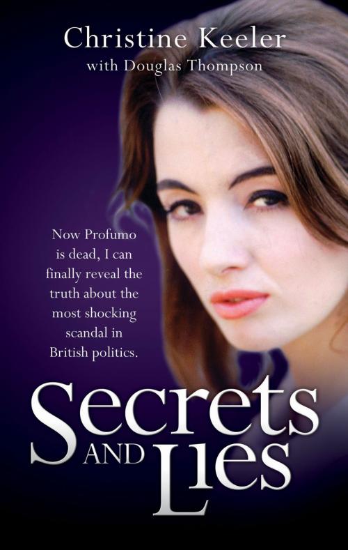 Cover of the book Secrets and Lies by Christine Keeler, John Blake