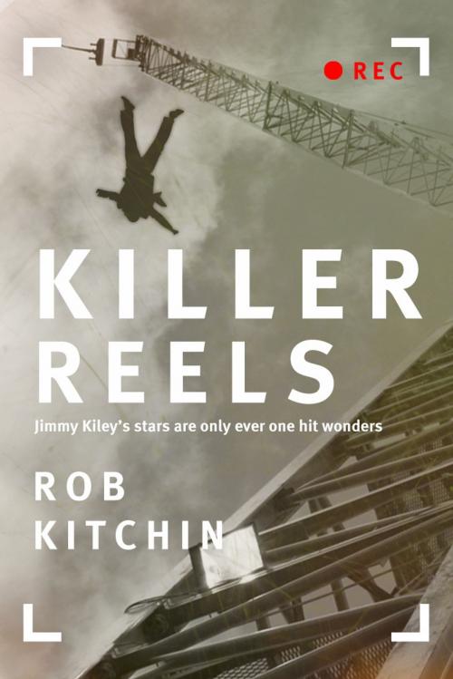 Cover of the book Killer Reels by Rob Kitchin, Rob Kitchin