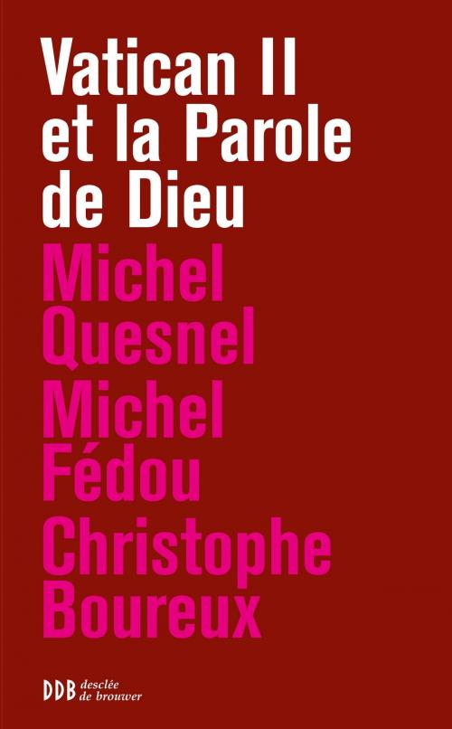 Cover of the book Vatican II et la Parole de Dieu by Christophe Boureux, Michel Fédou, Michel Quesnel, Luc Forestier, Régine Maire, Desclée De Brouwer