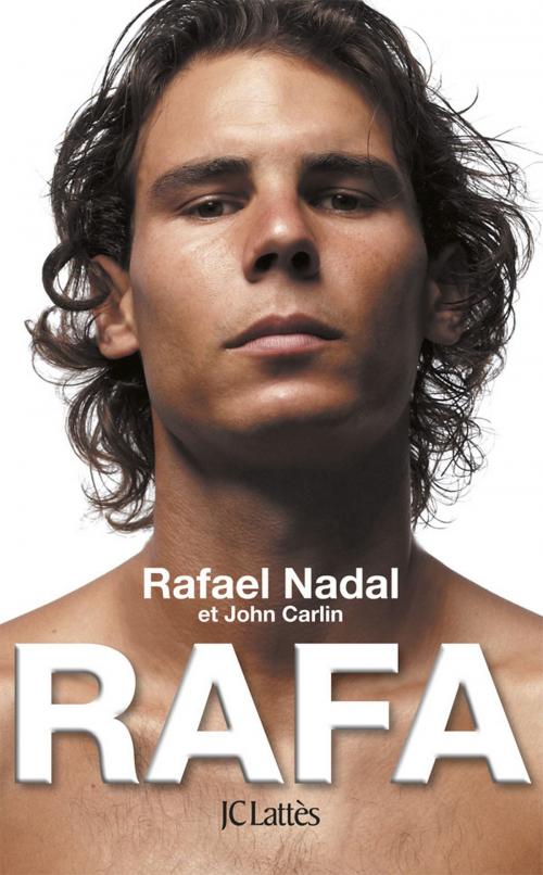 Cover of the book Rafa by Rafael Nadal, JC Lattès