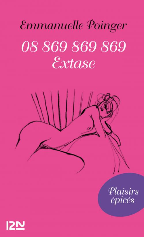 Cover of the book 08 869 869 869 Extase by Emmanuelle POINGER, Univers Poche