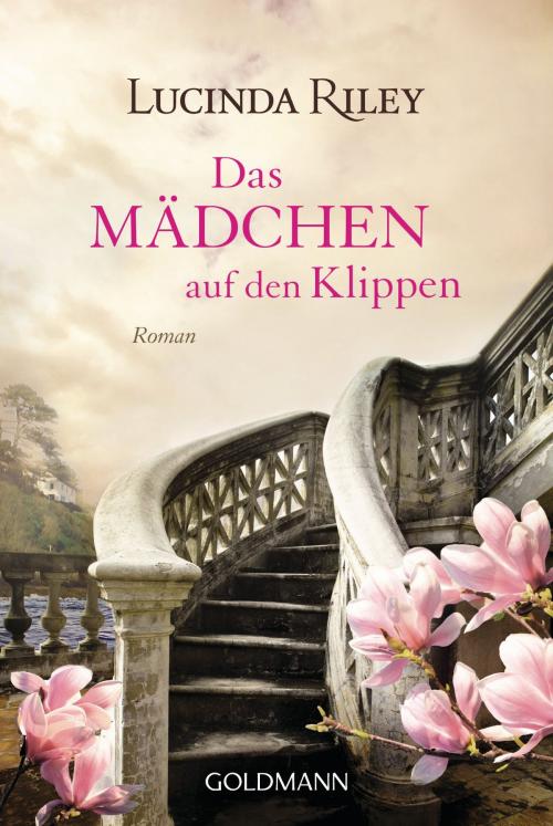 Cover of the book Das Mädchen auf den Klippen by Lucinda Riley, Goldmann Verlag