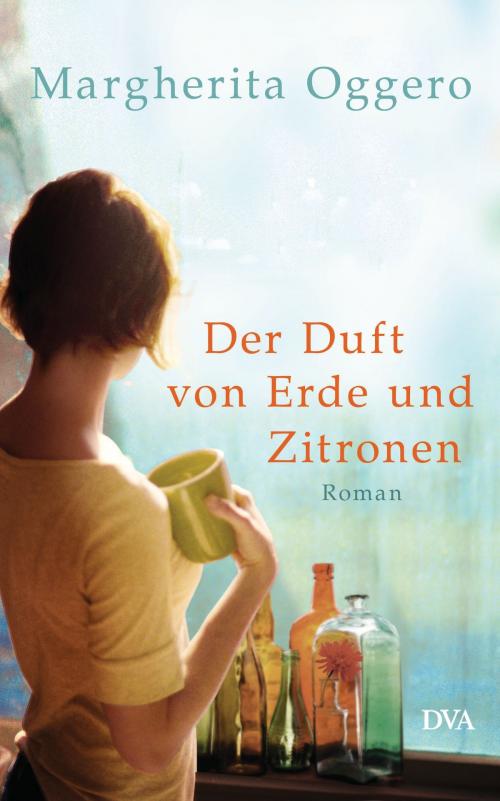 Cover of the book Der Duft von Erde und Zitronen by Margherita Oggero, Deutsche Verlags-Anstalt