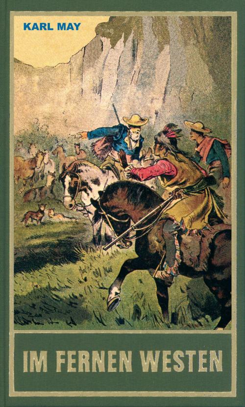 Cover of the book Im fernen Westen by Karl May, Lothar Schmid, Bernhard Schmid, Karl-May-Verlag