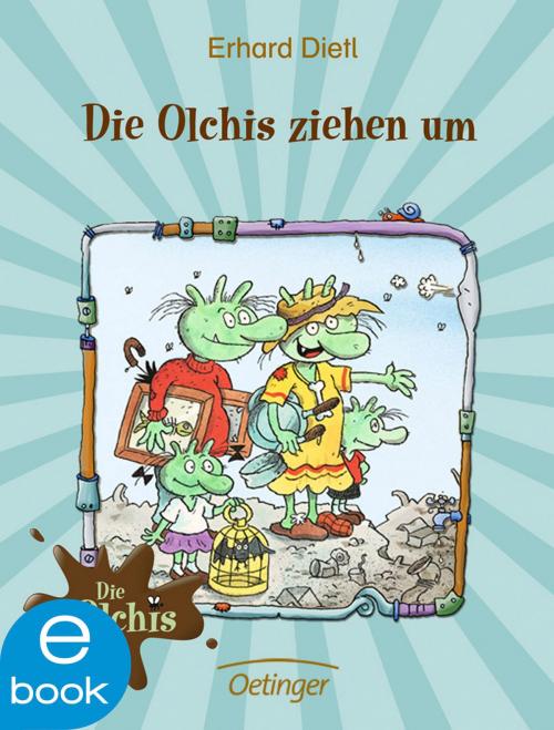 Cover of the book Die Olchis ziehen um by Erhard Dietl, Verlag Friedrich Oetinger