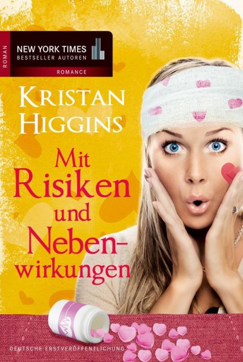 Cover of the book Mit Risiken und Nebenwirkungen by Kristan Higgins, MIRA Taschenbuch