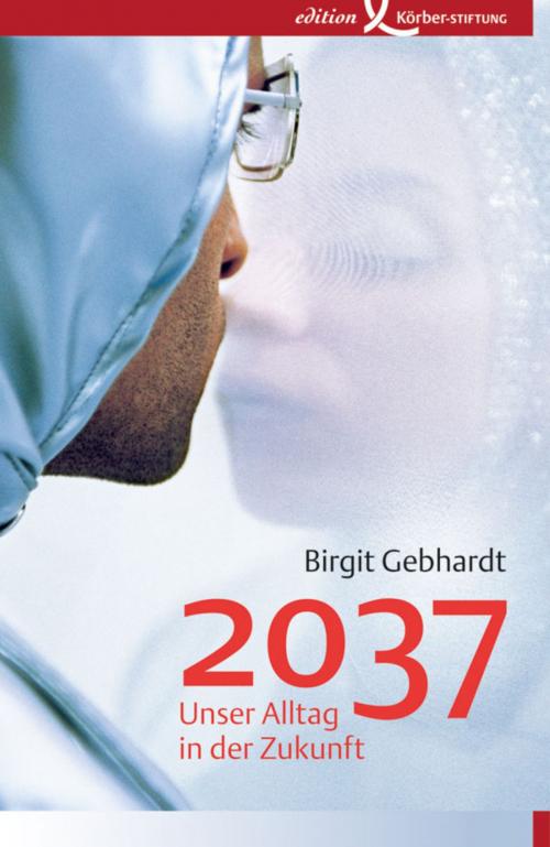 Cover of the book 2037 by Birgit Gebhardt, Edition Körber