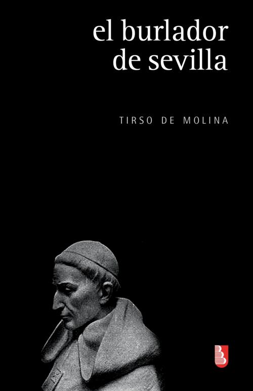 Cover of the book El burlador de Sevilla by Tirso de Molina, Fondo de Cultura Económica