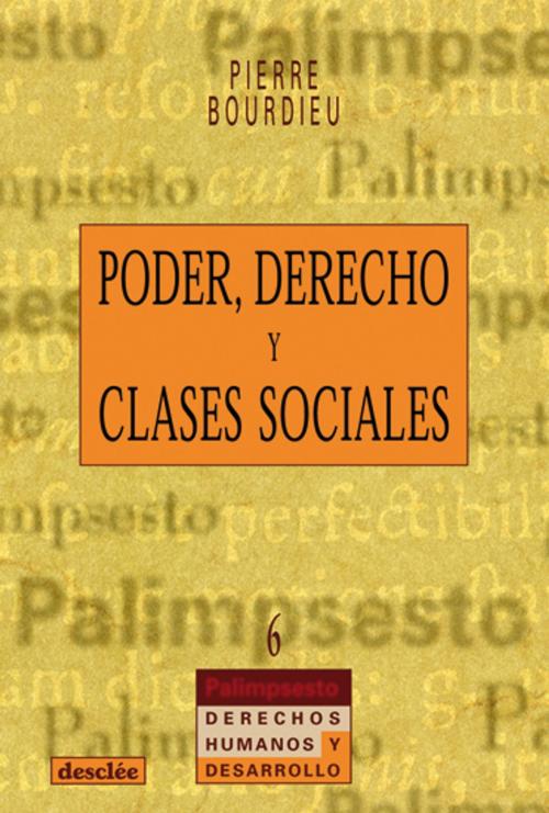 Cover of the book Poder, derecho y clases sociales by Pierre Bourdieu, Desclée De Brouwer