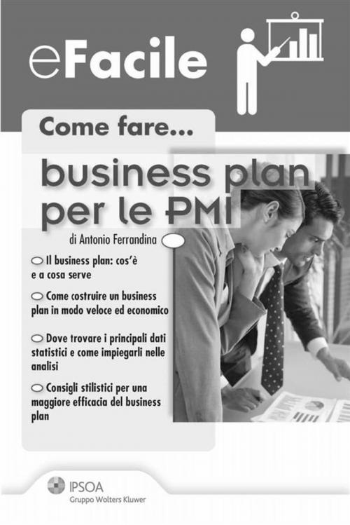 Cover of the book eFacile: business plan per le PMI by Antonio Ferrandina, Ipsoa