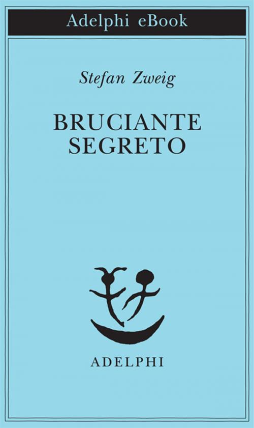 Cover of the book Bruciante segreto by Stefan Zweig, Adelphi