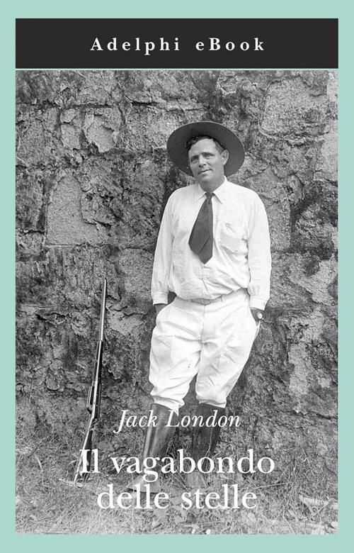 Cover of the book Il vagabondo delle stelle by Jack London, Adelphi