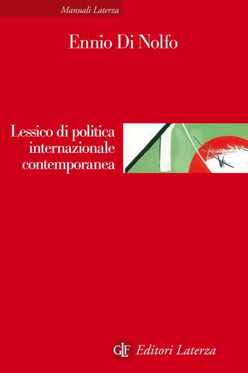 Cover of the book Lessico di politica internazionale contemporanea by Ennio Di Nolfo, Editori Laterza