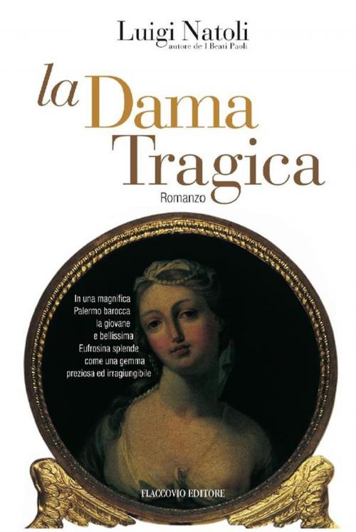 Cover of the book La Dama Tragica by Luigi Natoli, Flaccovio Editore