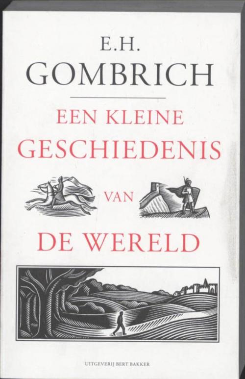 Cover of the book Een kleine geschiedenis van de wereld by Ernst Hans Gombrich, Prometheus, Uitgeverij