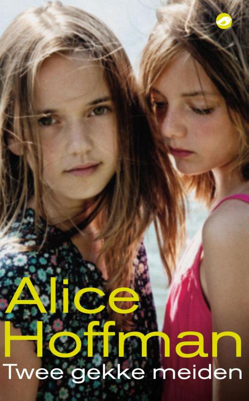 Cover of the book Twee gekke meiden by Alice Hoffman, Bruna Uitgevers B.V., A.W.