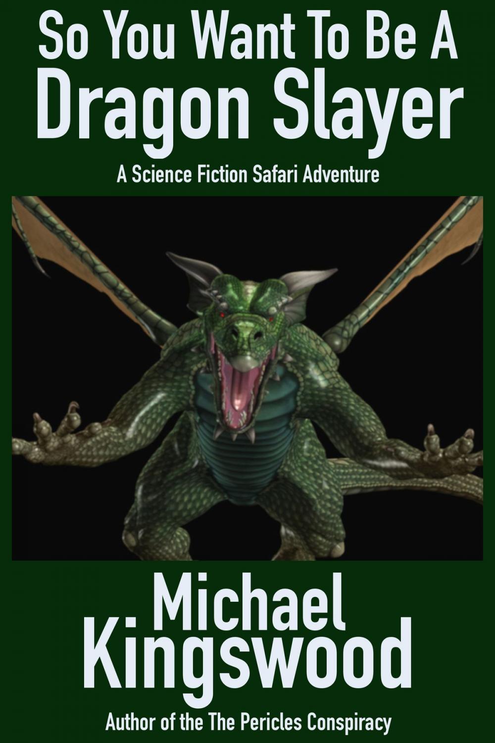 Big bigCover of So You Want To Be A Dragon Slayer...