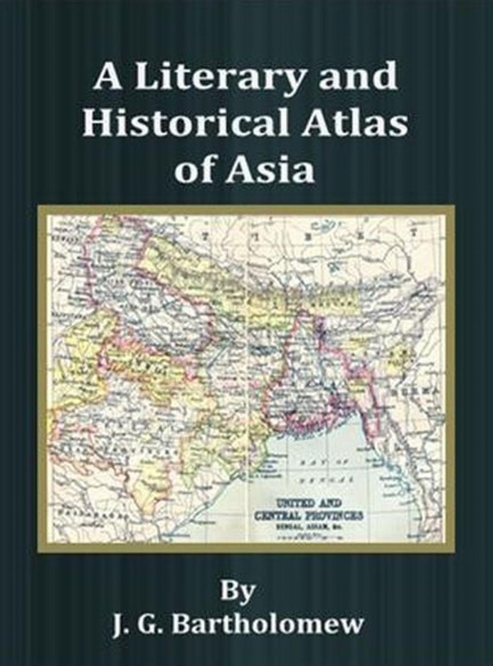 Big bigCover of A Literary and Historical Atlas of Asia