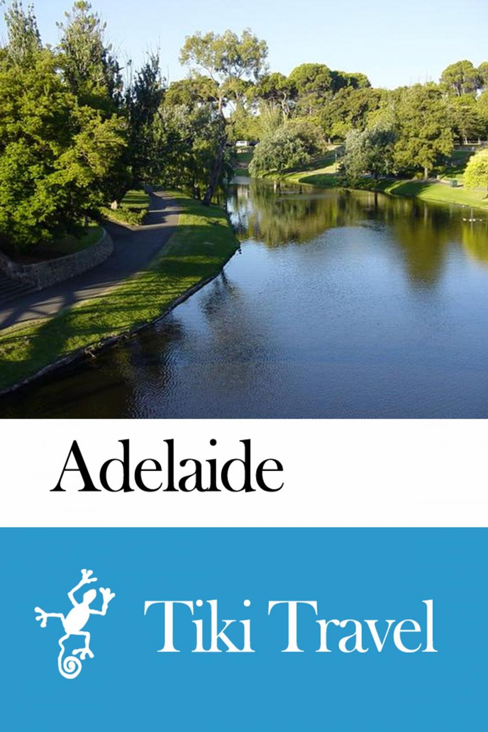 Big bigCover of Adelaide (Australia) Travel Guide - Tiki Travel