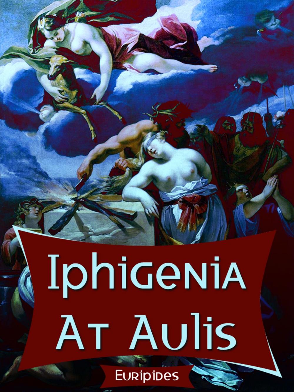 Big bigCover of Iphigenia At Aulis