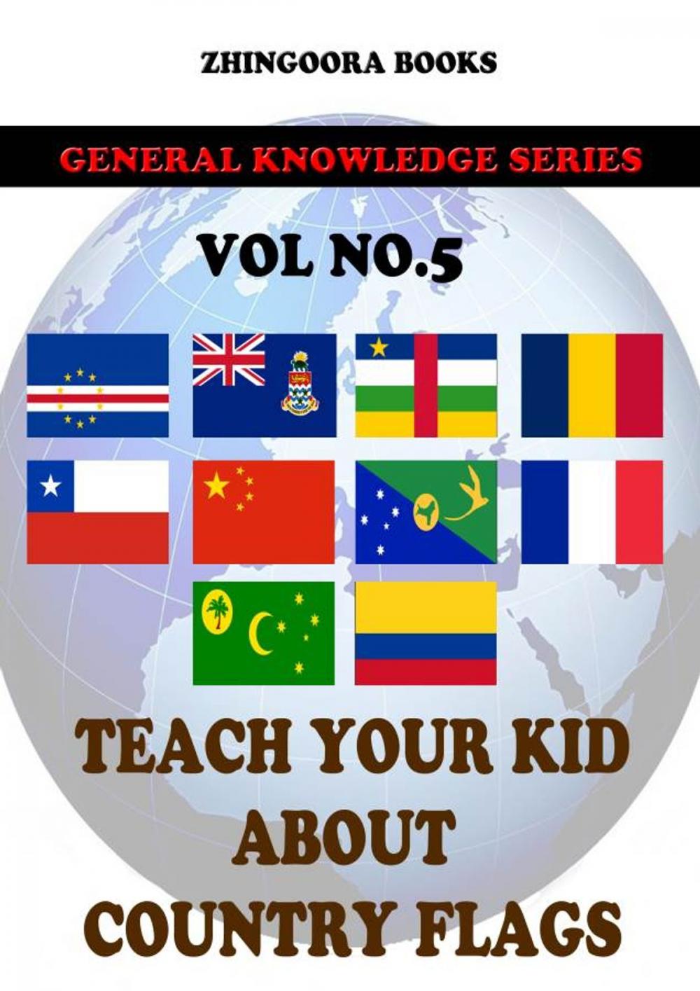 Big bigCover of Teach Your Kids About Country Flags [Vol 5]