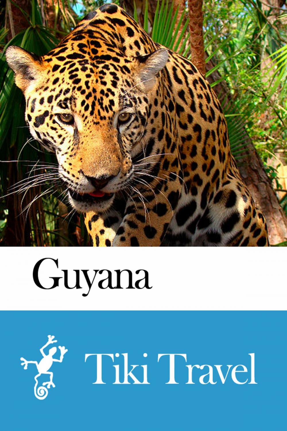 Big bigCover of Guyana Travel Guide - Tiki Travel