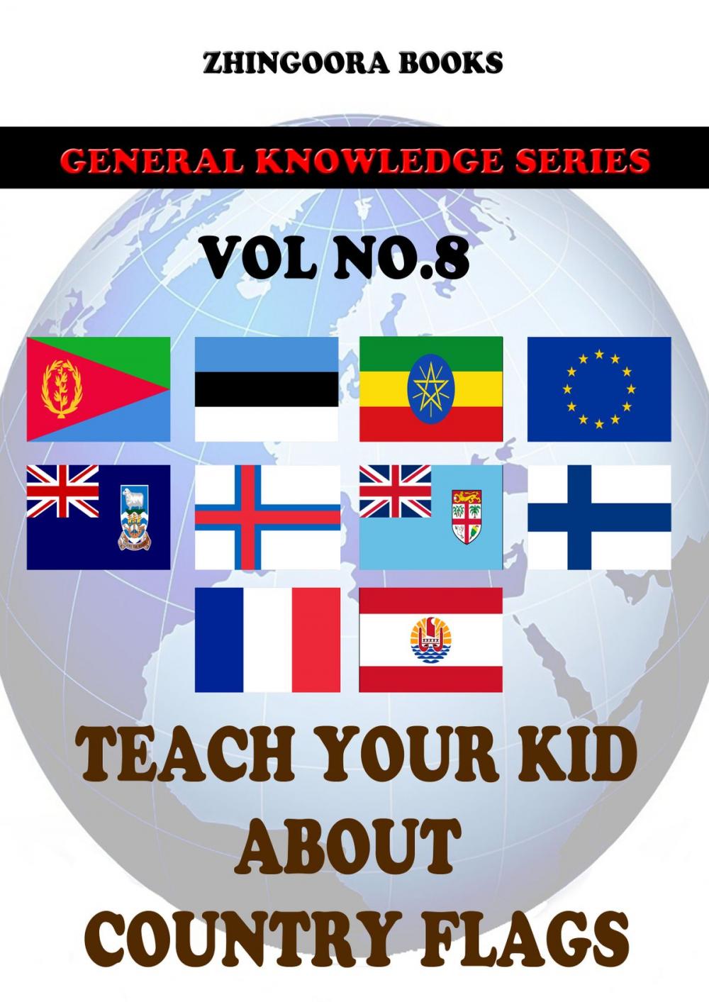 Big bigCover of Teach Your Kids About Country Flags [Vol 8]