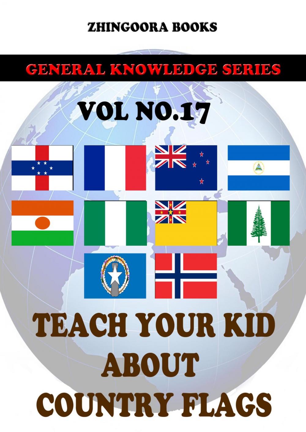 Big bigCover of Teach Your Kids About Country Flags [Vol 17]