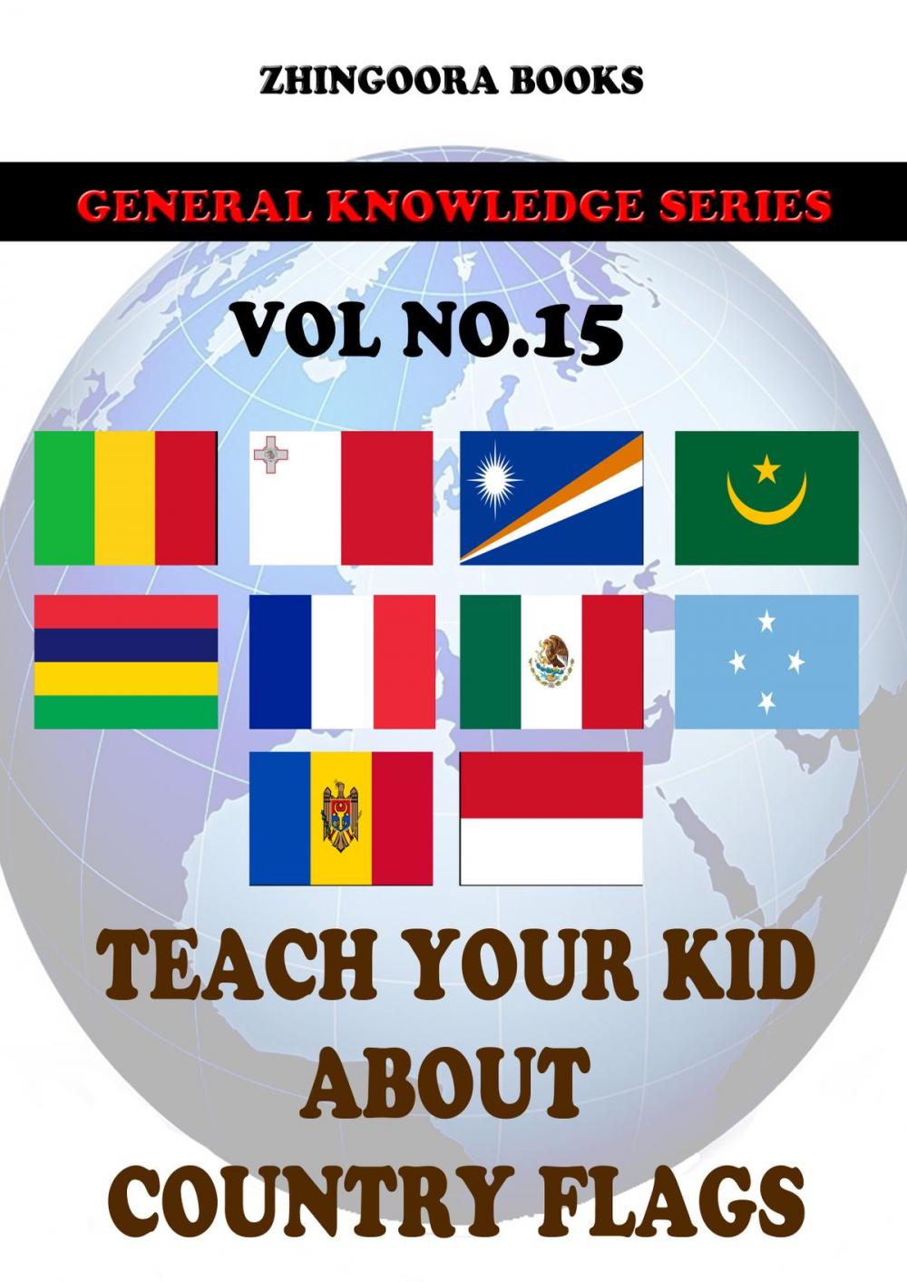 Big bigCover of Teach Your Kids About Country Flags [Vol 15]