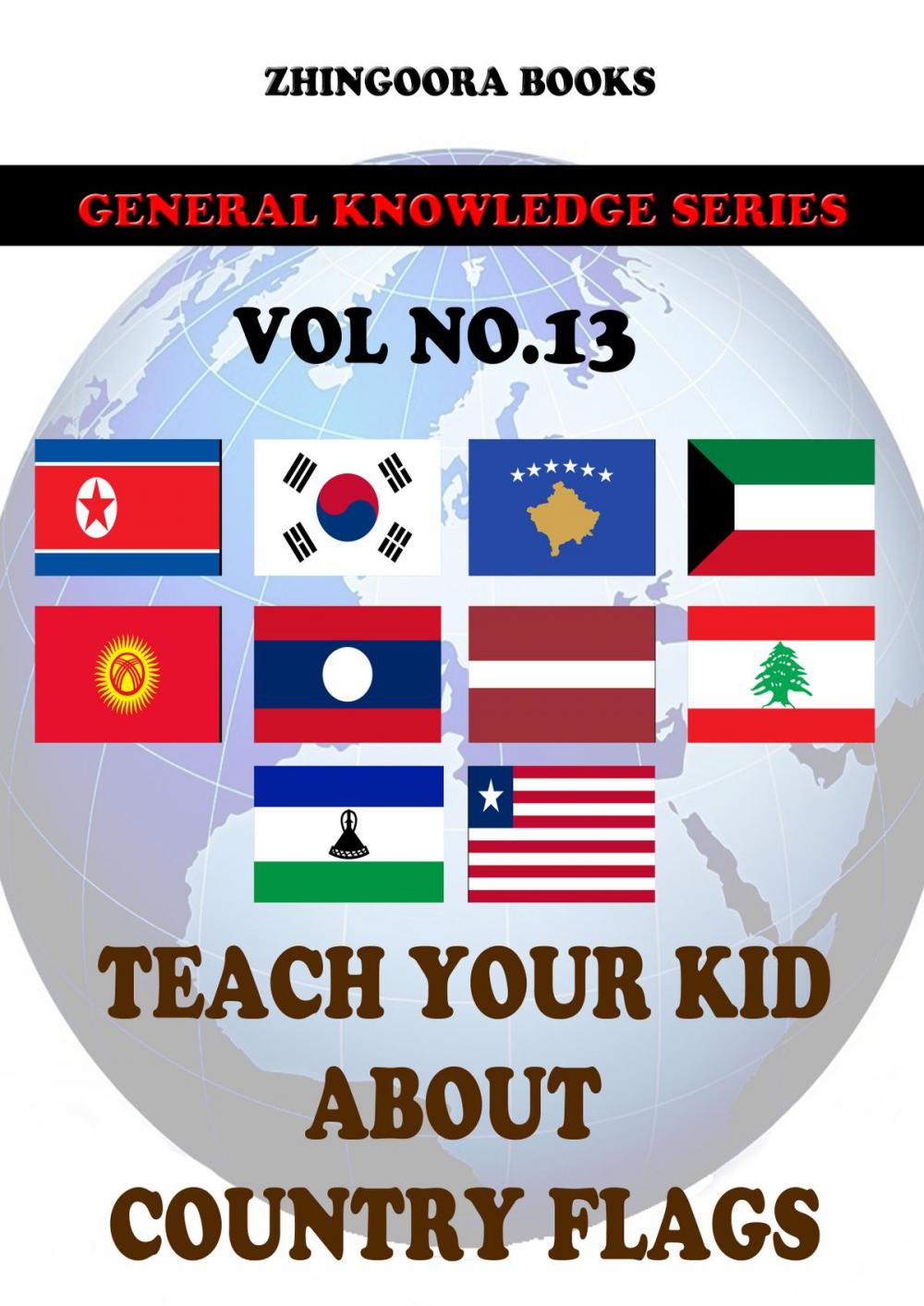 Big bigCover of Teach Your Kids About Country Flags [Vol 13]