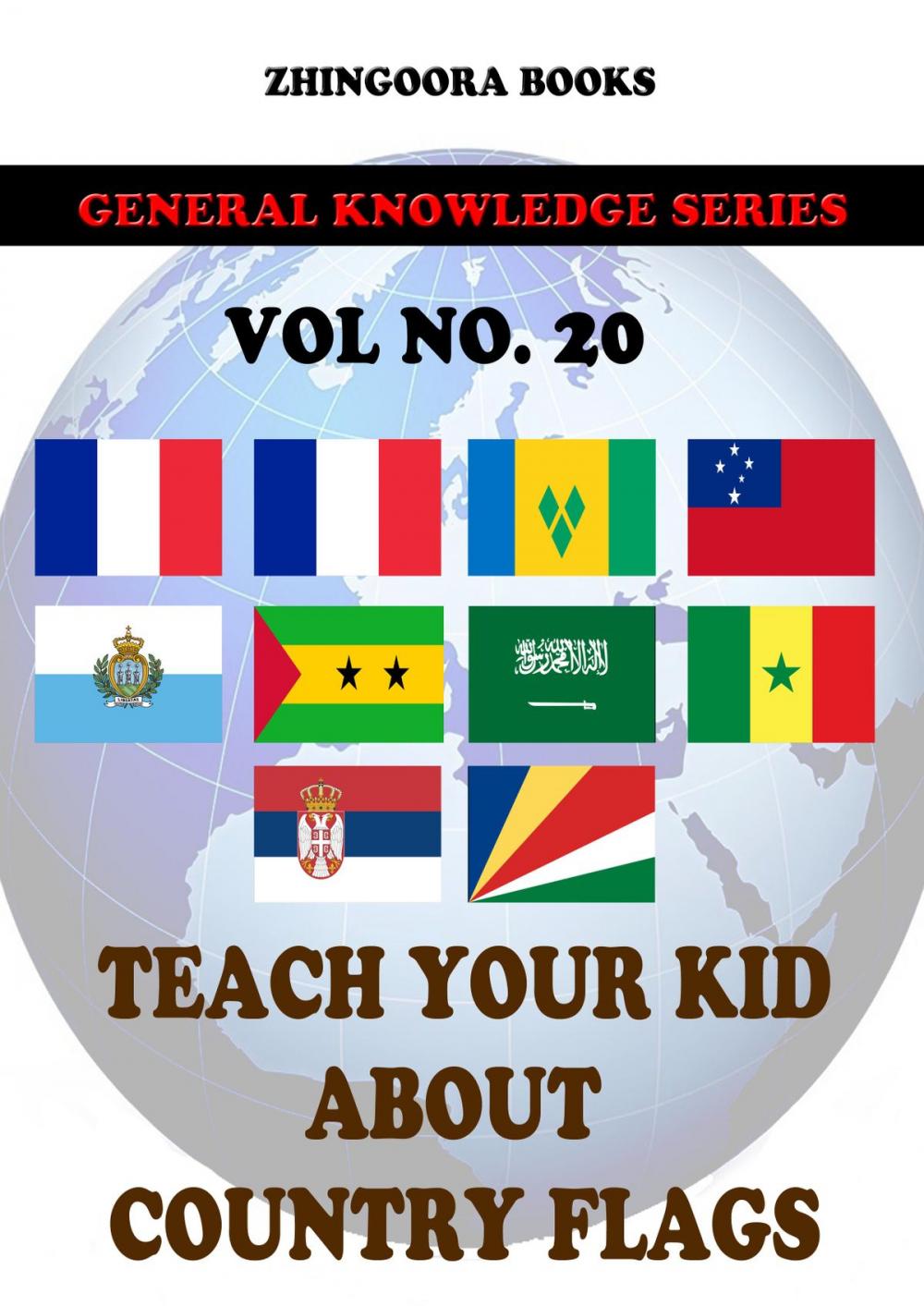 Big bigCover of Teach Your Kids About Country Flags [Vol 20]