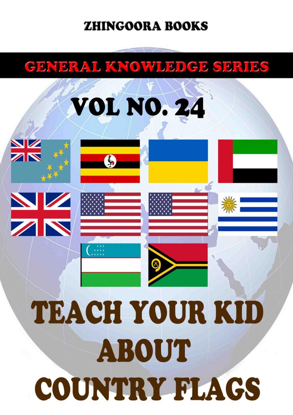 Big bigCover of Teach Your Kids About Country Flags [Vol 24]