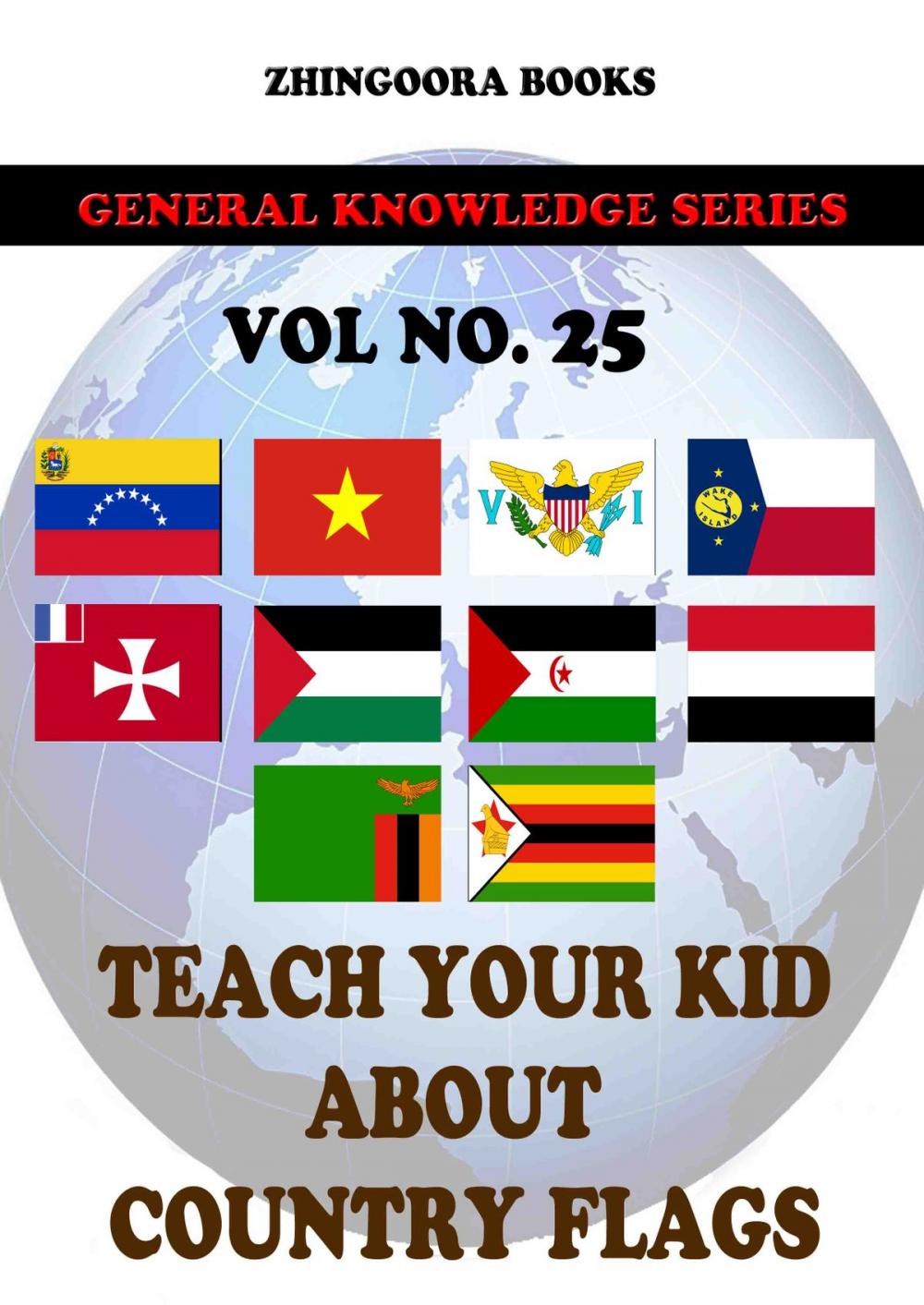 Big bigCover of Teach Your Kids About Country Flags [Vol 25]